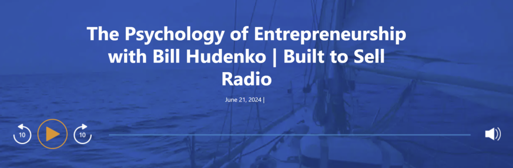 Podcast: The Psychology of Entrepreneurship with Bill Hudenko